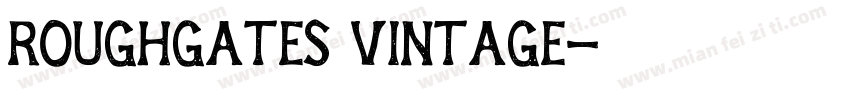 Roughgates Vintage字体转换